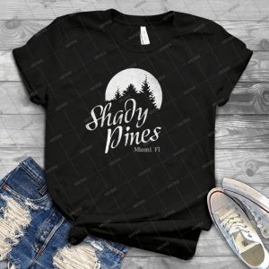 Golden Girls Tv Show Fan Art-Shady Pines - Best Unisex Trending Handmade T-shirt Gift Idea For Men T-shirt For Woman