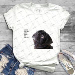 Good Things Black Pug 8 - Best Unisex Trending Handmade T-shirt Gift Idea For Men T-shirt For Woman