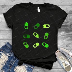 Green Pills - Best Unisex Trending Handmade T-shirt Gift Idea For Men T-shirt For Woman
