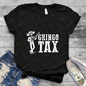 Gringo Tax - Vintage Men's Shirt Tshirt For Women Classic Handmade Shirt Retro Graphic Tee