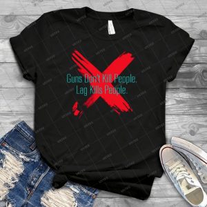 Guns Don T Kill People, Lag Kills People Mi327 New Product 8 - Vintage Men's Shirt Tshirt For Women Classic Handmade Shirt Retro Graphic Tee