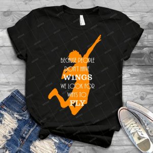 Haikyuu  Because People Don T Have Wings, We Look For Ways To Fly- - Best Unisex Trending Handmade T-shirt Gift Idea For Men T-shirt For Woman