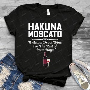 Hakuna Moscato - Gift Idea Shirt For Men Tee For Women Classic Retro Vintage Graphic T-Shirt