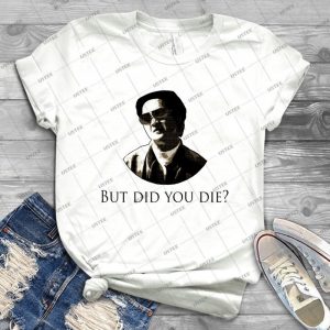 Hangover Mr Chow-But Did You Die - Vintage Men's Shirt Tshirt For Women Classic Handmade Shirt Retro Graphic Tee