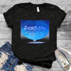 Happy 2018 - Best Unisex Trending Handmade T-shirt Gift Idea For Men T-shirt For Woman