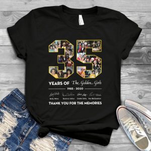 Happy 35th Years Of The Golden Girls 1985-2020 Thank You For The Memories Members Signature Handmade Shirt