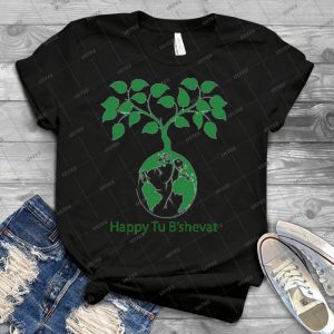 Happy Tu B Shevat 2018 Green - Best Unisex Trending Handmade T-shirt Gift Idea For Men T-shirt For Woman