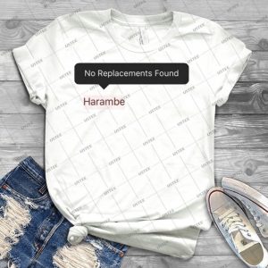 Harambe-No Replacements - Best Unisex Trending Handmade T-shirt Gift Idea For Men T-shirt For Woman