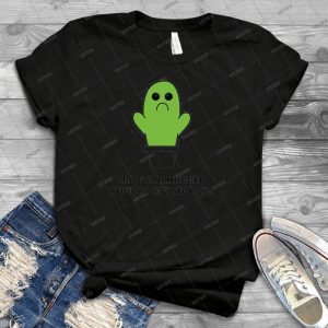 Have You Hugged Your Cactus Today - Best Unisex Trending Handmade T-shirt Gift Idea For Men T-shirt For Woman