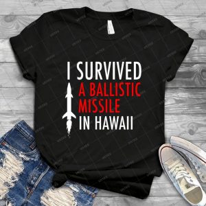Hawaii Ballistic Missile - Best Unisex Trending Handmade T-shirt Gift Idea For Men T-shirt For Woman