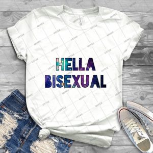 Hella Bisexual 6 - Best Unisex Trending Handmade T-shirt Gift Idea For Men T-shirt For Woman