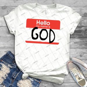 Hello My Name Is God - Trending Shirt For Women Vintage Retro Tee For Men Kid's T-Shirt Handmade Shirt