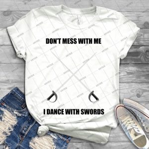 Highland Dance- I Dance With Swords - Best Unisex Trending Handmade T-shirt Gift Idea For Men T-shirt For Woman
