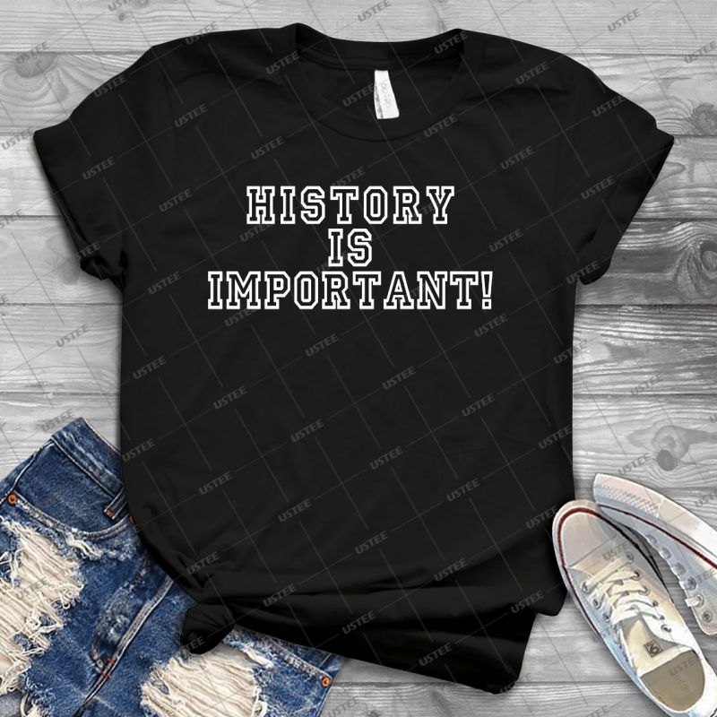 History20Is20Important20-20Trending20Shirt20For20Women20Vintage20Retro20Tee20For20Men20Kid27s20T-Shirt20Handmade20Shirt20.jpg