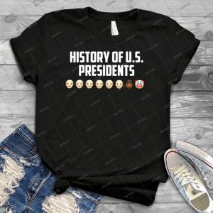 History Of Us Presidents Tshirt - Best Unisex Trending Handmade T-shirt Gift Idea For Men T-shirt For Woman