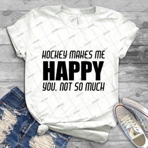 Hockey Makes Me Happy 52 - Best Unisex Trending Handmade T-shirt Gift Idea For Men T-shirt For Woman