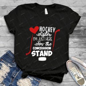 Hockey Sister Just For The Concession Stand T-shirts - Vintage Men's Shirt Tshirt For Women Classic Handmade Shirt Retro Graphic Tee