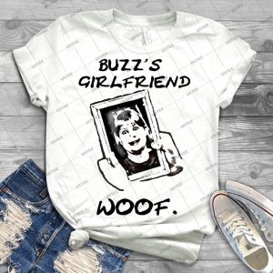 Home Alone- Buzz S Girlfriend - Best Unisex Trending Handmade T-shirt Gift Idea For Men T-shirt For Woman