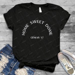 Home Sweet Dome Flat Earth T Shirt - Best Unisex Trending Handmade T-shirt Gift Idea For Men T-shirt For Woman
