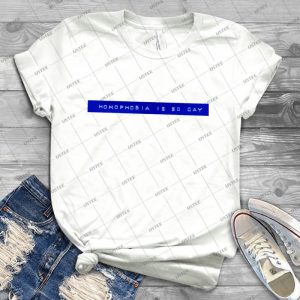 Homophobia Is So Gay T-Shirt I 34 - Trending Shirt For Women Vintage Retro Tee For Men Kid's T-Shirt Handmade Shirt