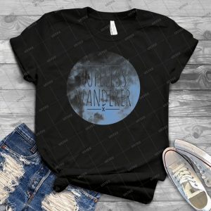 Hopeless Wanderer - Best Unisex Trending Handmade T-shirt Gift Idea For Men T-shirt For Woman