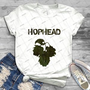 Hophead T Shirt 72 - Best Unisex Trending Handmade T-shirt Gift Idea For Men T-shirt For Woman