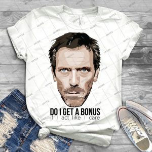 House-Do I Get A Bonus - Best Unisex Trending Handmade T-shirt Gift Idea For Men T-shirt For Woman