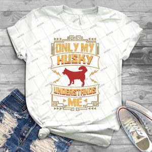 Husky Only My Husky Versteht Mich 61 - Trending Shirt For Women Vintage Retro Tee For Men Kid's T-Shirt Handmade Shirt