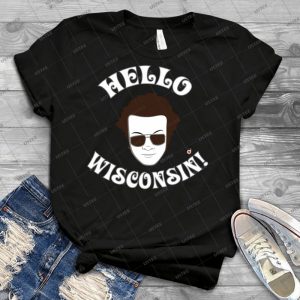 Hyde- Hello Wisconsin  62 - Best Unisex Trending Handmade T-shirt Gift Idea For Men T-shirt For Woman