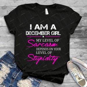 I Am A December Girl Funny Tshirt - Gift Idea Shirt For Men Tee For Women Classic Retro Vintage Graphic T-Shirt