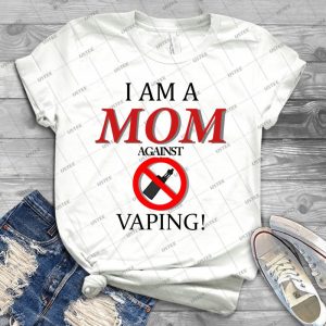 I Am A Mom Against Vaping 21 - Trending Shirt For Women Vintage Retro Tee For Men Kid's T-Shirt Handmade Shirt