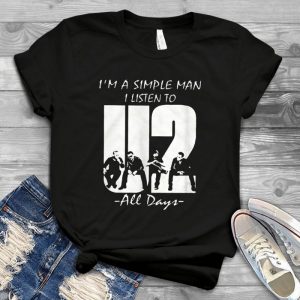 I Am A Simple Man I Listen To U2 All Day Classic Tee - Men Shirt U2 Band Rock Lovers Handmade Shirt