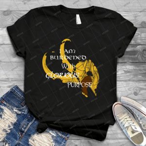 I Am Burdened With Glorious Purpose - Trending Shirt For Women Vintage Retro Tee For Men Kid's T-Shirt Handmade Shirt