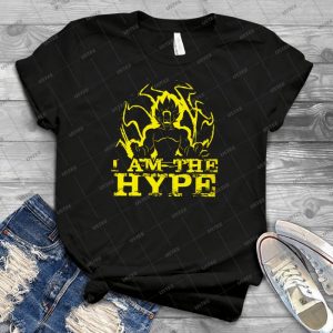 I Am The Hype 56 - Best Unisex Trending Handmade T-shirt Gift Idea For Men T-shirt For Woman