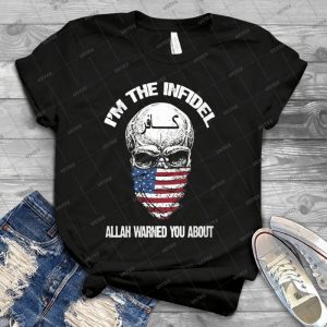 I Am The Infidel Allah Warned You About - Trending Shirt For Women Vintage Retro Tee For Men Kid's T-Shirt Handmade Shirt