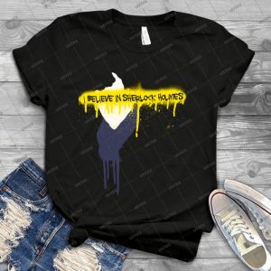 I Believe In Sherlock Holmes 39 - Best Unisex Trending Handmade T-shirt Gift Idea For Men T-shirt For Woman