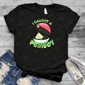 I Caught A Peridot 84 - Best Unisex Trending Handmade T-shirt Gift Idea For Men T-shirt For Woman