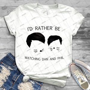 I D Rather Be Watching Dan And Phil - Best Unisex Trending Handmade T-shirt Gift Idea For Men T-shirt For Woman