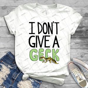 I Don T Give A Geck - Gift Idea Shirt For Men Tee For Women Classic Retro Vintage Graphic T-Shirt