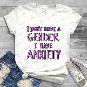 I Don T Have A Gender I Have Anxiety - Gift Idea Shirt For Men Tee For Women Classic Retro Vintage Graphic T-Shirt