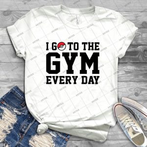 I Go To The Gym Every Day 92 - Trending Shirt For Women Vintage Retro Tee For Men Kid's T-Shirt Handmade Shirt