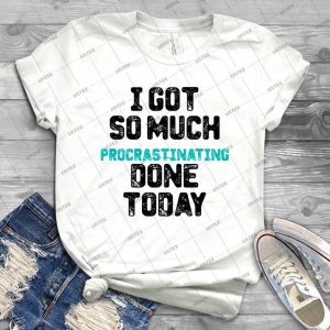 I Got So Much Procrastinating Done Today - Vintage Men's Shirt Tshirt For Women Classic Handmade Shirt Retro Graphic Tee