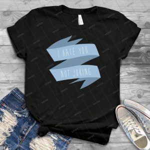 I Hate You- Not Joking- 24 - Best Unisex Trending Handmade T-shirt Gift Idea For Men T-shirt For Woman