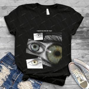 I Have My Eye On You 21 - Vintage Men's Shirt Tshirt For Women Classic Handmade Shirt Retro Graphic Tee