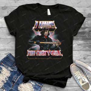 I Have The Dirty Girl 78 - Trending Shirt For Women Vintage Retro Tee For Men Kid's T-Shirt Handmade Shirt