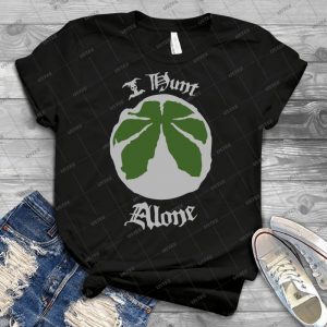 I Hunt Alone 47 - Best Unisex Trending Handmade T-shirt Gift Idea For Men T-shirt For Woman