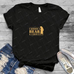 I Kissed A Bear And I Liked It Cool Graphic 45 - Best Unisex Trending Handmade T-shirt Gift Idea For Men T-shirt For Woman
