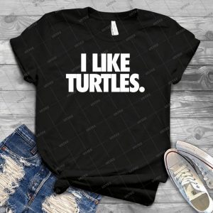 I Like Turtles- - Alternate 47 - Vintage Men's Shirt Tshirt For Women Classic Handmade Shirt Retro Graphic Tee