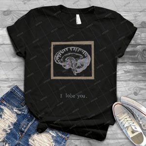 I Lobe You - Best Unisex Trending Handmade T-shirt Gift Idea For Men T-shirt For Woman