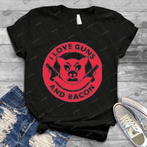 I Love Guns And Bacon - Best Unisex Trending Handmade T-shirt Gift Idea For Men T-shirt For Woman